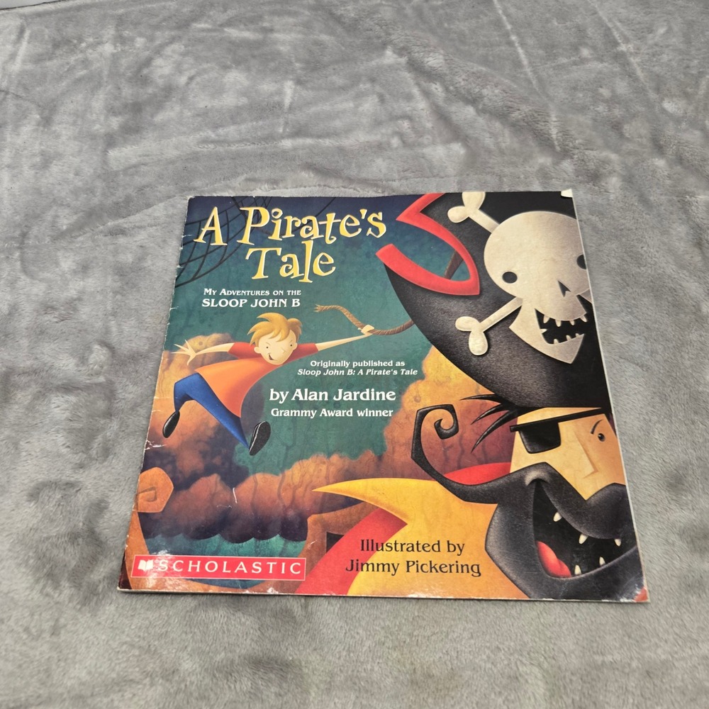 A Pirate's Tale Alan Jardine Jimmy Pickering Scholastic Sloop John B 2006 Book